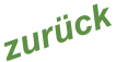 zurück